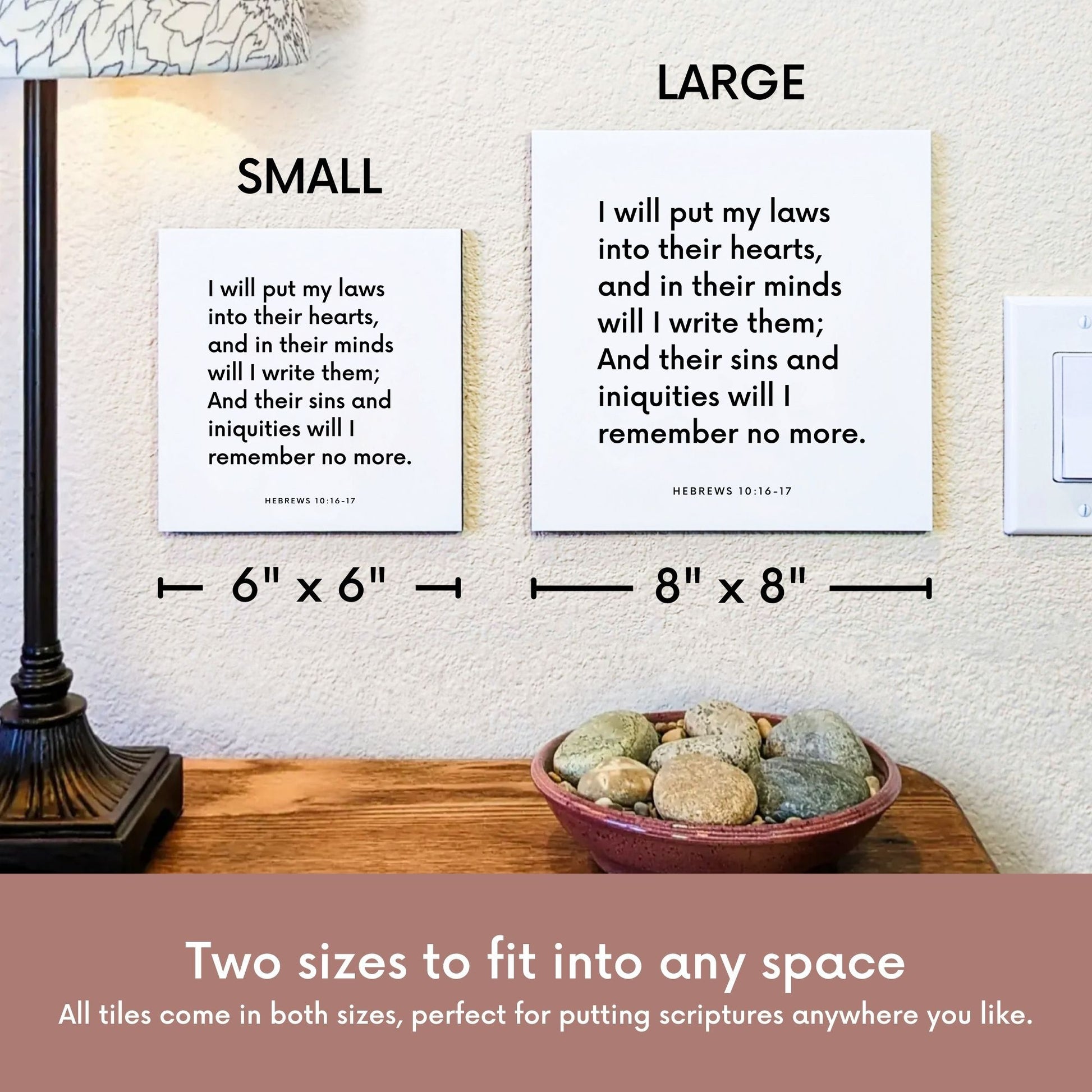 Scripture tile size comparison for Hebrews 10:16-17 - "I will put my laws into their hearts, and in their minds"