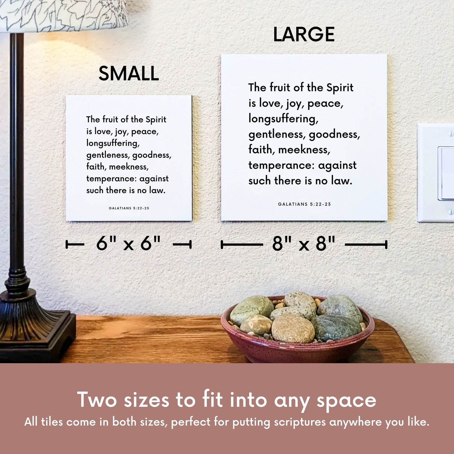 Scripture tile size comparison for Galatians 5:22-23 - "The fruit of the Spirit is love, joy, peace"