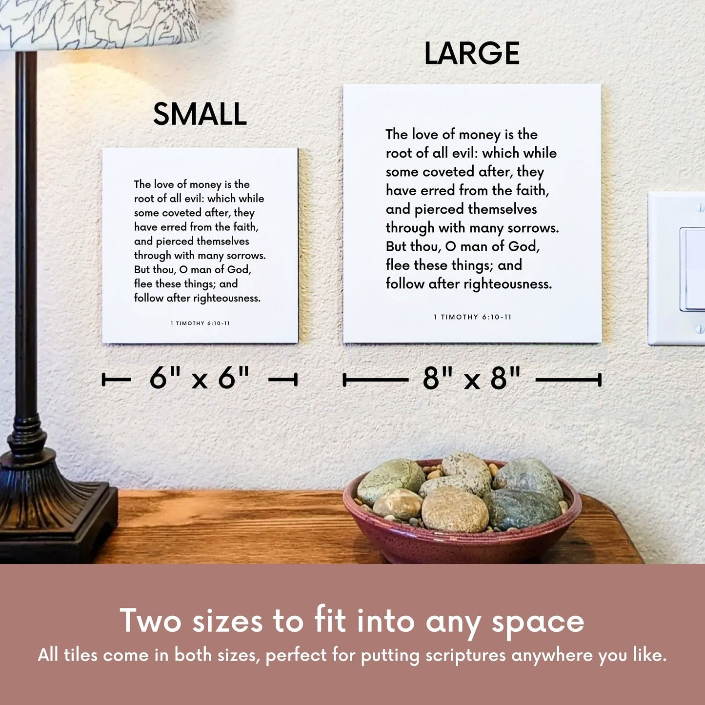 Scripture tile size comparison for 1 Timothy 6:10-11 - "The love of money is the root of all evil"