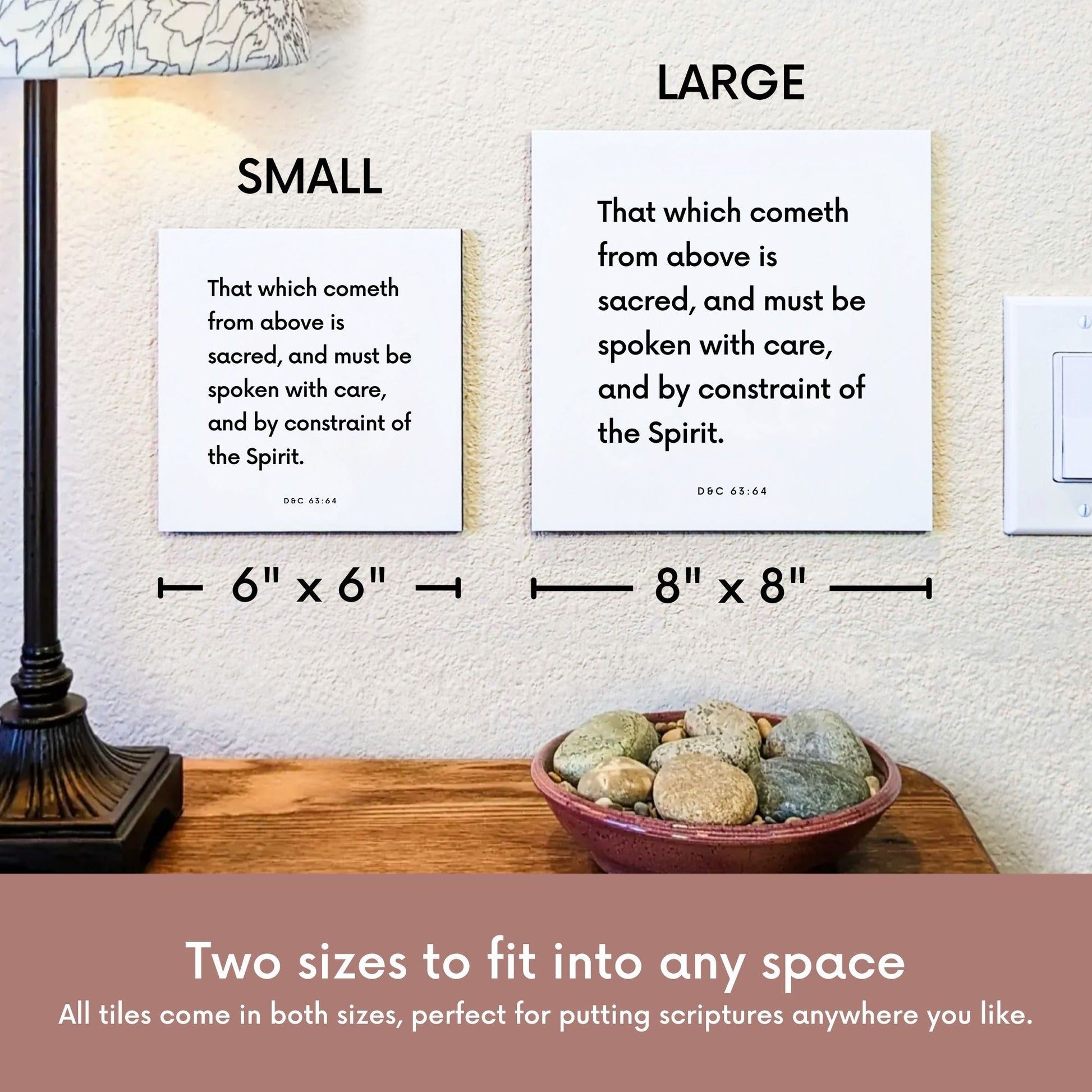 Scripture tile size comparison for D&C 63:64 - "That which cometh from above is sacred"