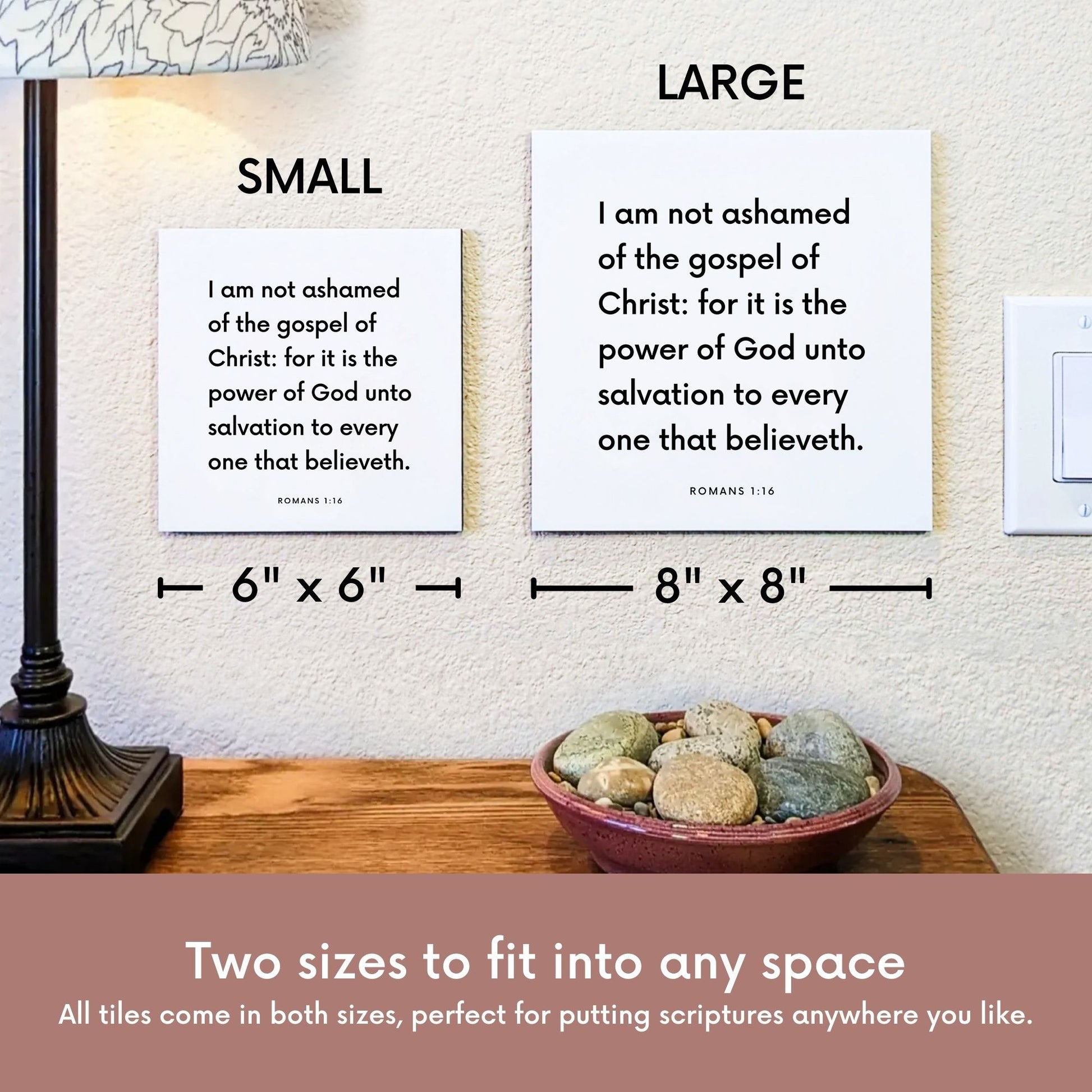 Scripture tile size comparison for Romans 1:16 - "I am not ashamed of the gospel of Christ"