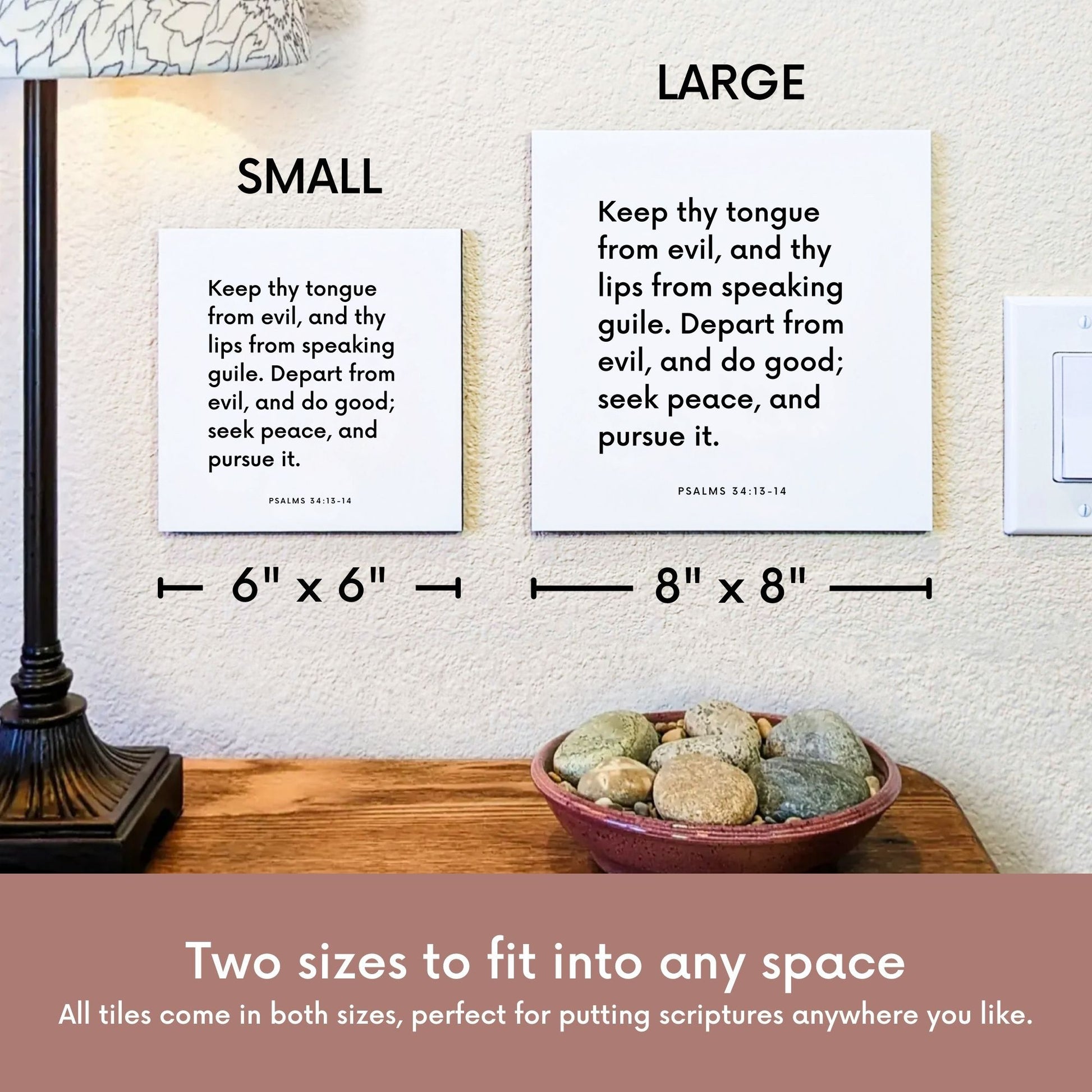 Scripture tile size comparison for Psalms 34:13-14 - "Keep thy tongue from evil, and thy lips from speaking guile"