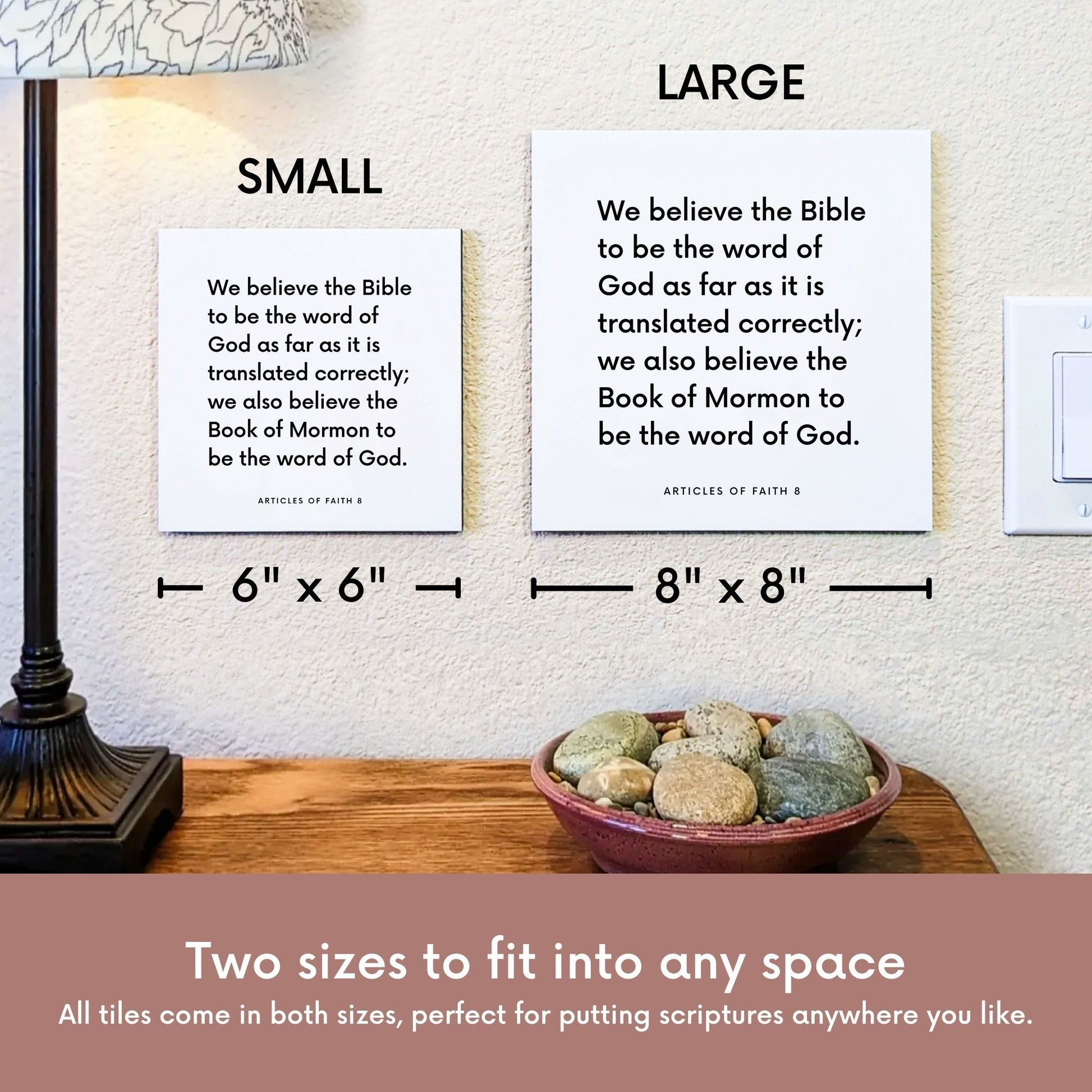 Scripture tile size comparison for Articles of Faith 8 - "We believe the Bible to be the word of God"