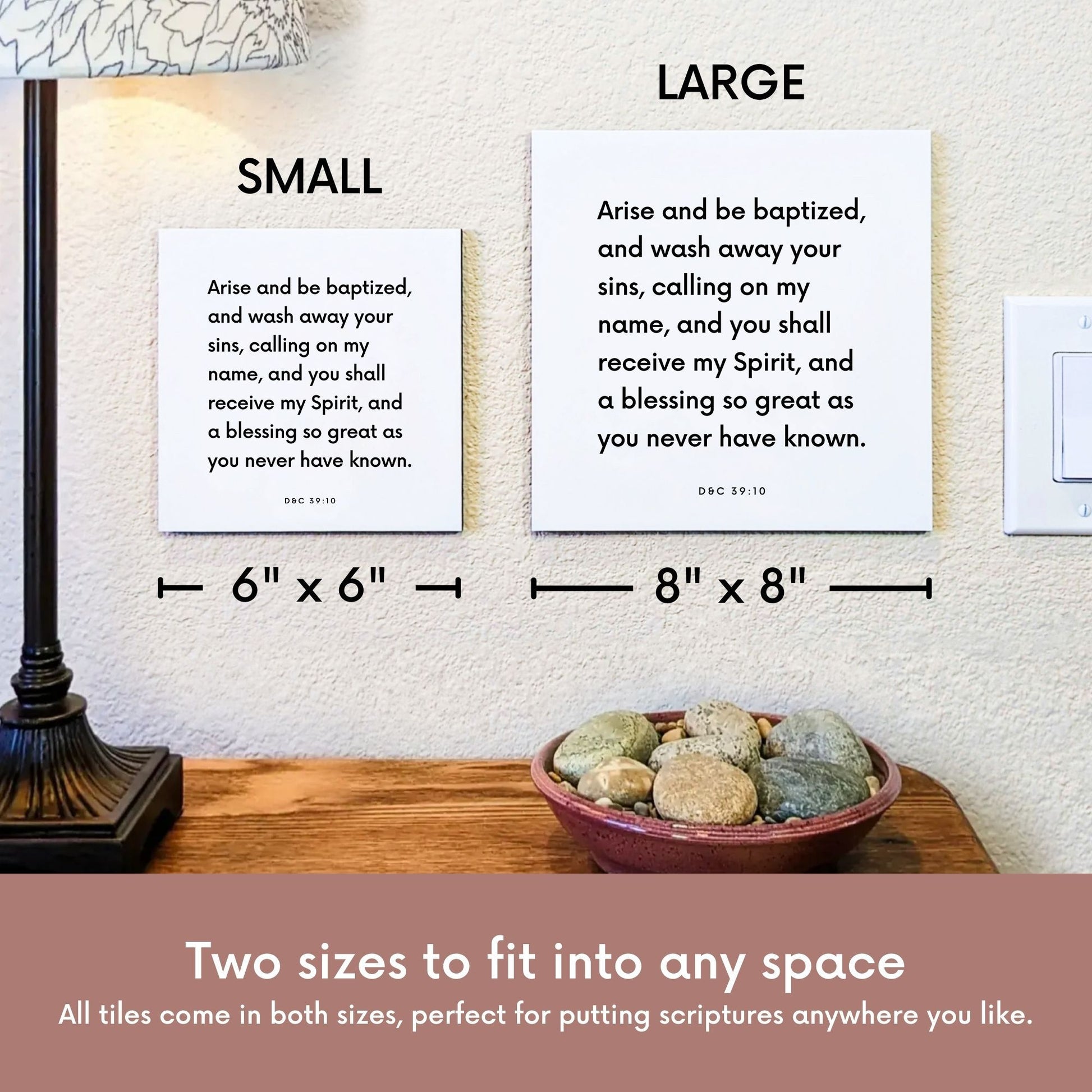 Scripture tile size comparison for D&C 39:10 - "Arise and be baptized, and wash away your sins"