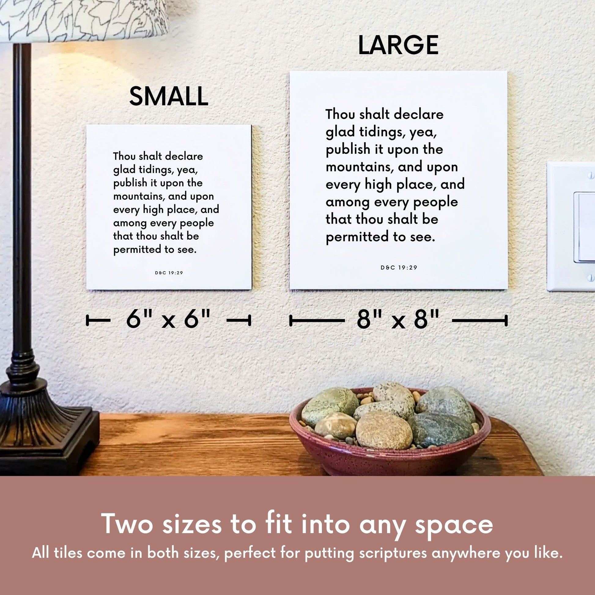 Scripture tile size comparison for D&C 19:29 - "Thou shalt declare glad tidings among every people"