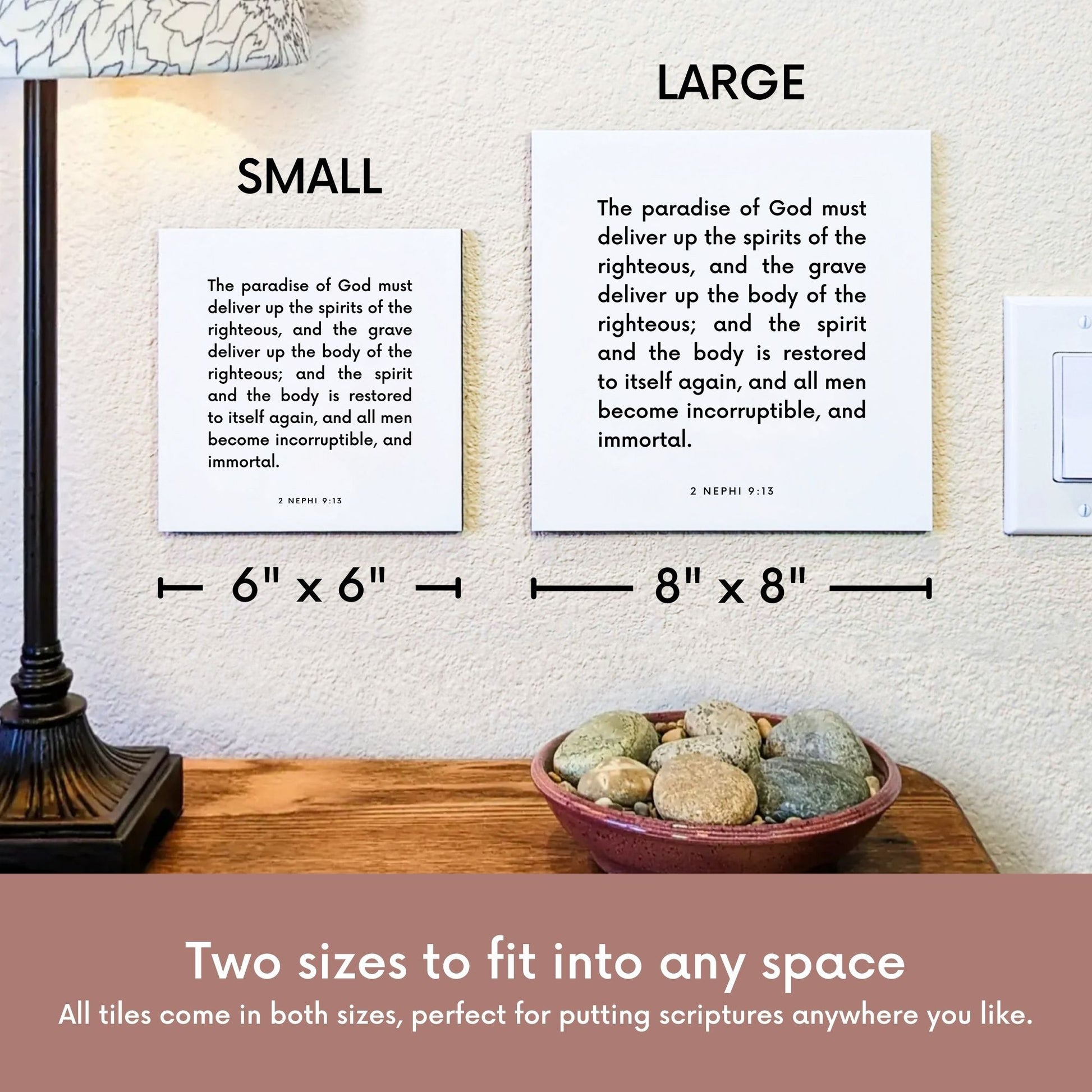 Scripture tile size comparison for 2 Nephi 9:13 - "The spirit and the body is restored to itself again"