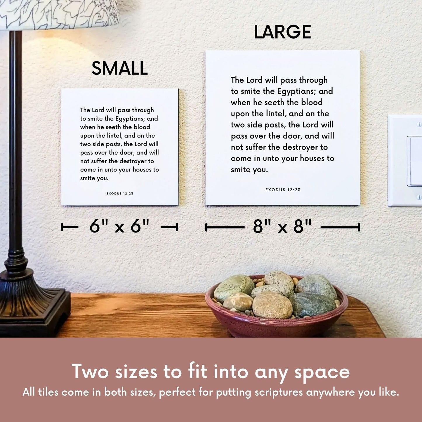 Scripture tile size comparison for Exodus 12:23 - "When he seeth the blood, the Lord will pass over the door"