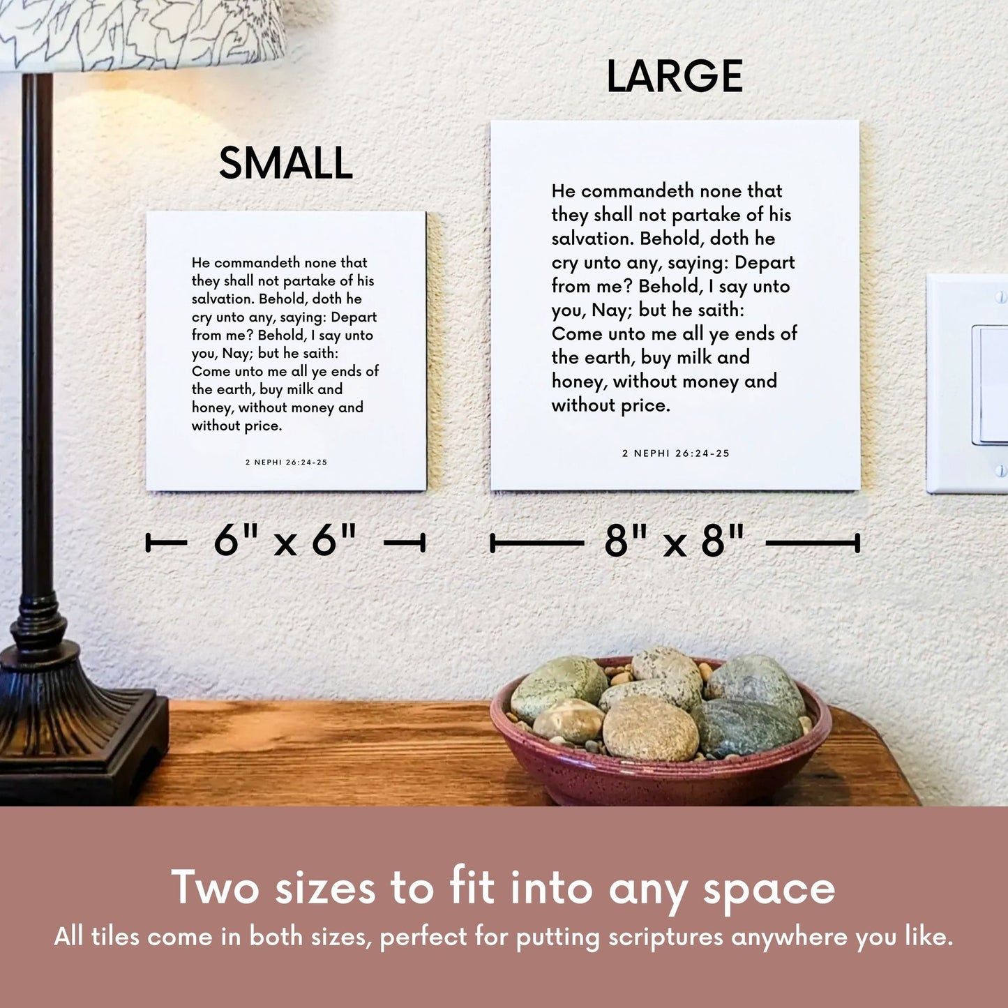 Scripture tile size comparison for 2 Nephi 26:24-25 - "Come unto me all ye ends of the earth"