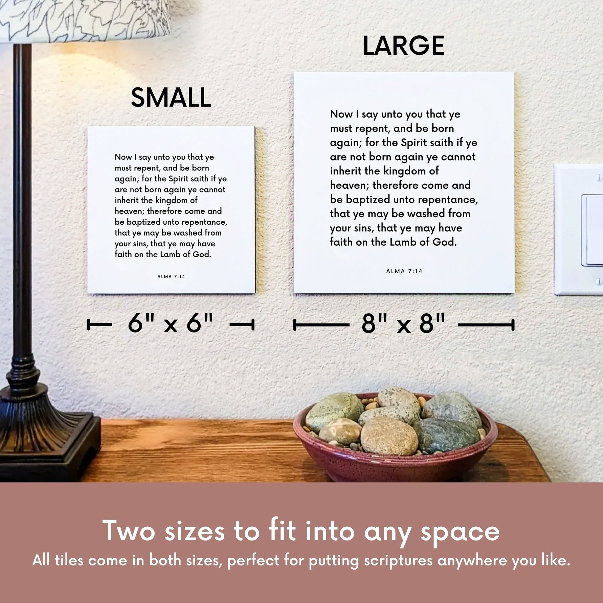 Scripture tile size comparison for Alma 7:14 - "Come and be baptized unto repentance"