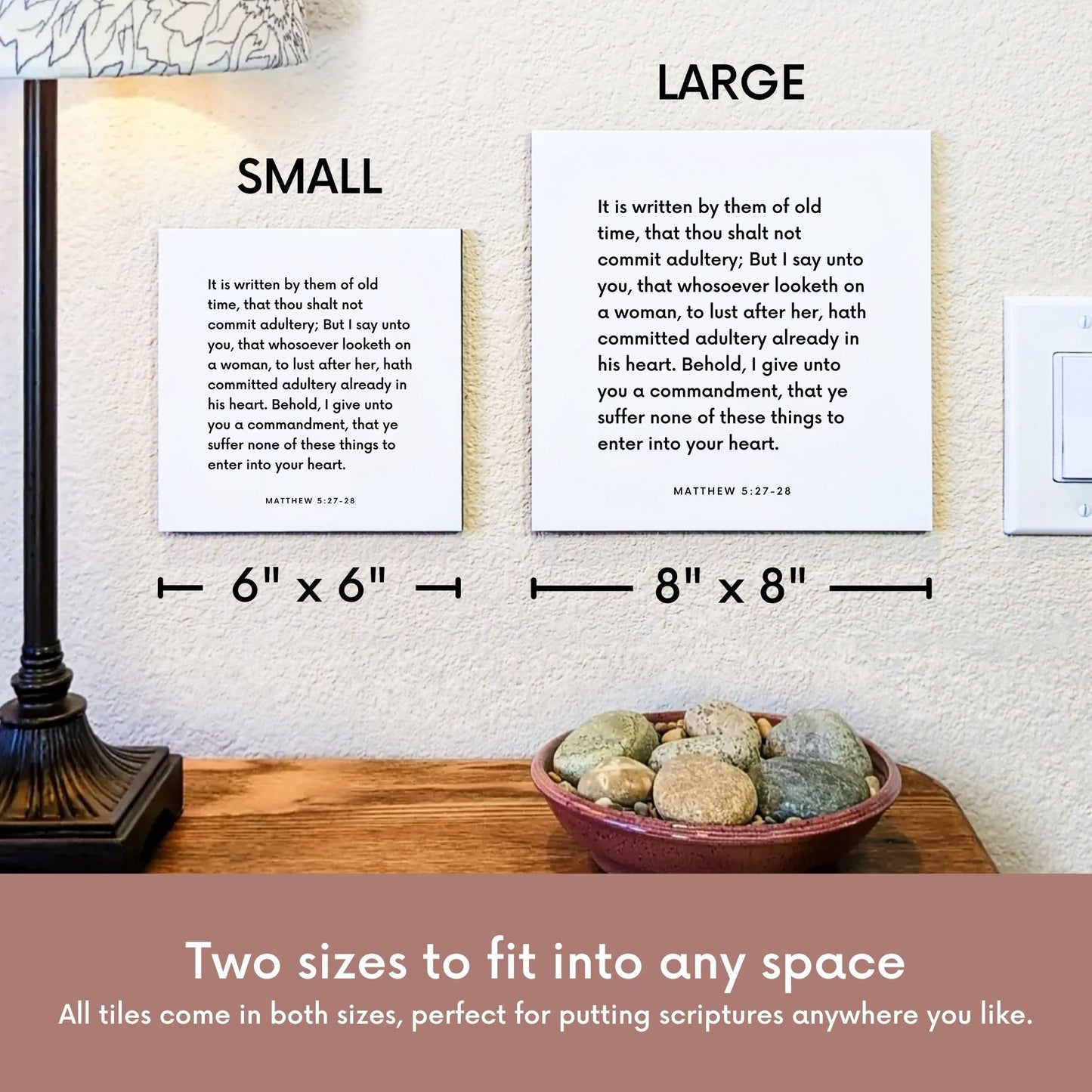 Scripture tile size comparison for Matthew 5:27-28 - "Whosoever looketh on a woman, to lust after her"