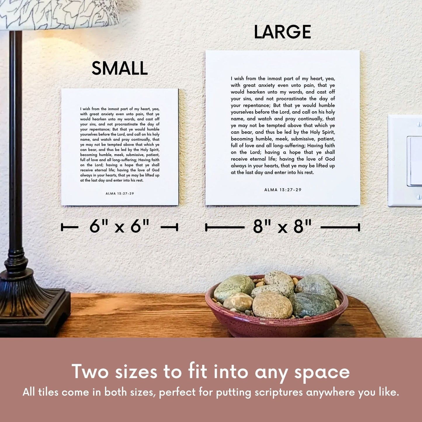 Scripture tile size comparison for Alma 13:27-29 - "Humble yourselves before the Lord, and call on his holy name"