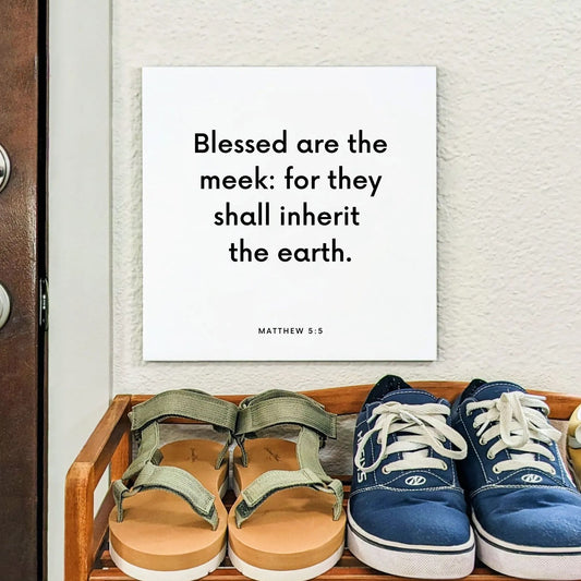 Shoes mouting of the scripture tile for Matthew 5:5 - "Blessed are the meek: for they shall inherit the earth"