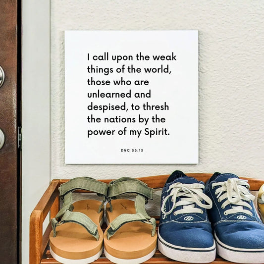 Shoes mouting of the scripture tile for D&C 35:13 - "I call upon the weak things of the world"
