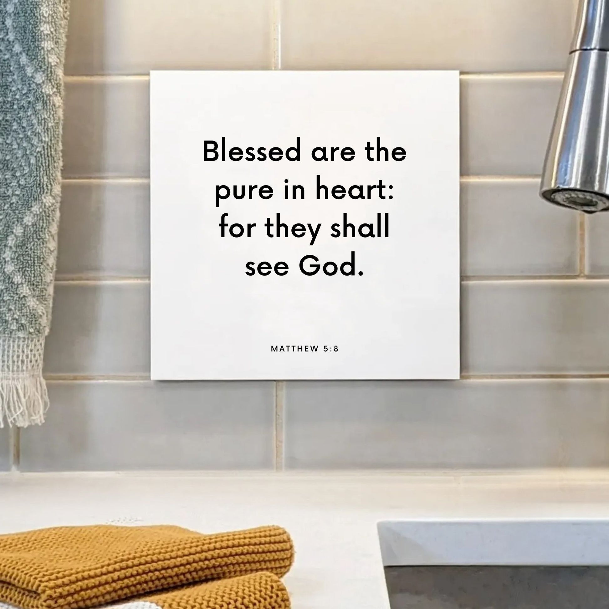 Sink mouting of the scripture tile for Matthew 5:8 - "Blessed are the pure in heart: for they shall see God"