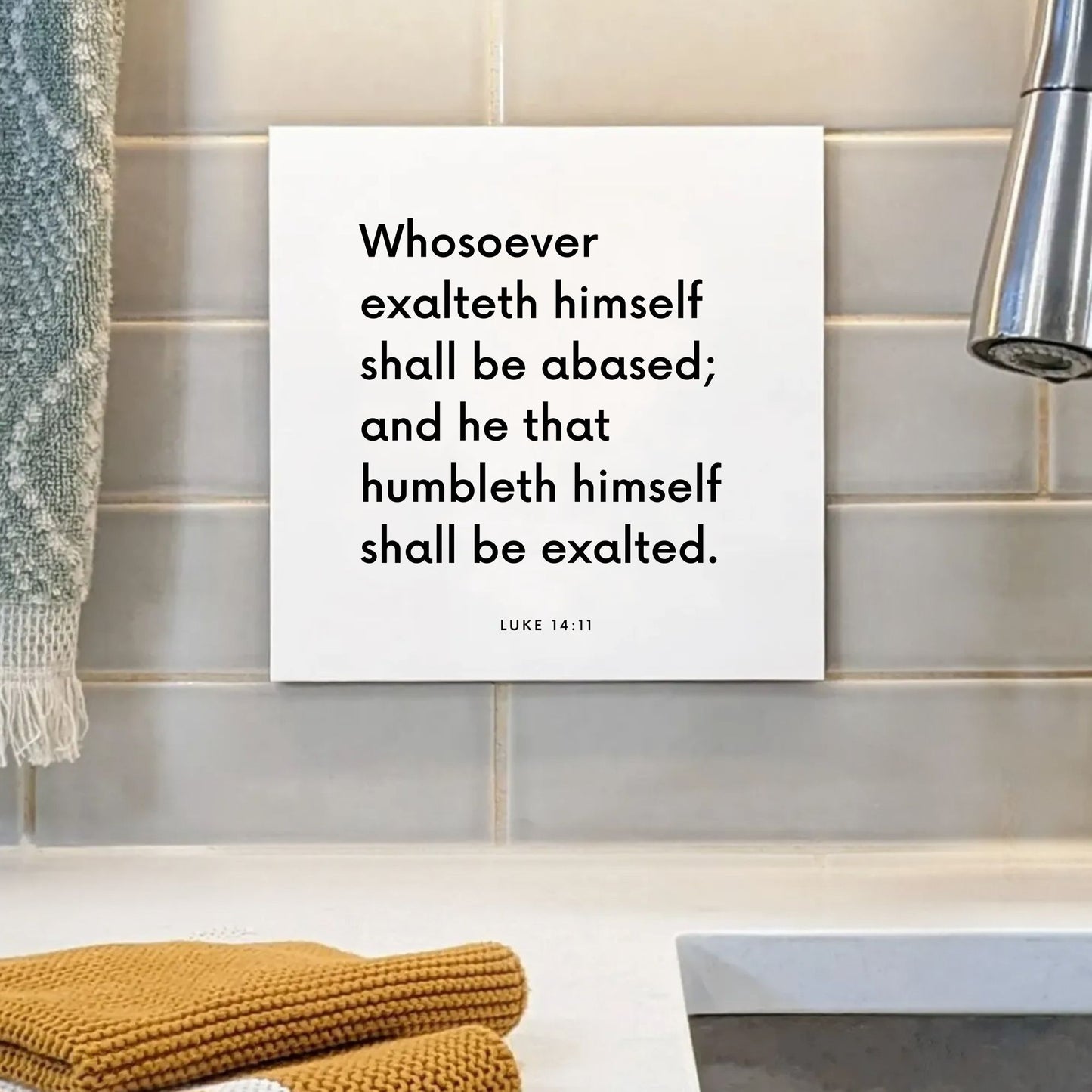 Sink mouting of the scripture tile for Luke 14:11 - "He that humbleth himself shall be exalted"