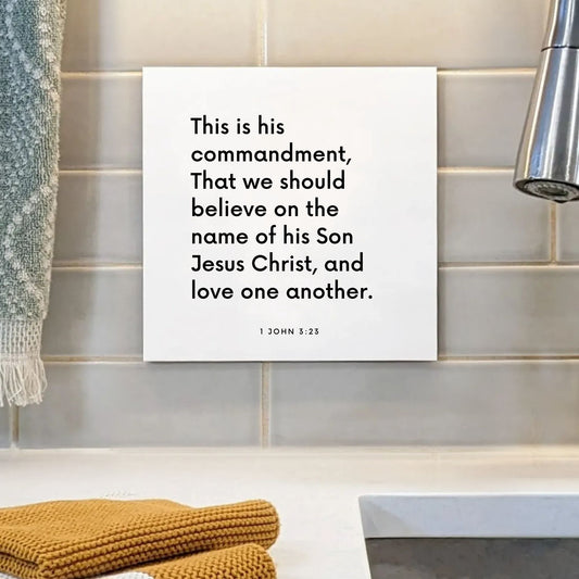 Sink mouting of the scripture tile for 1 John 3:23 - "We should believe on the name of his Son"