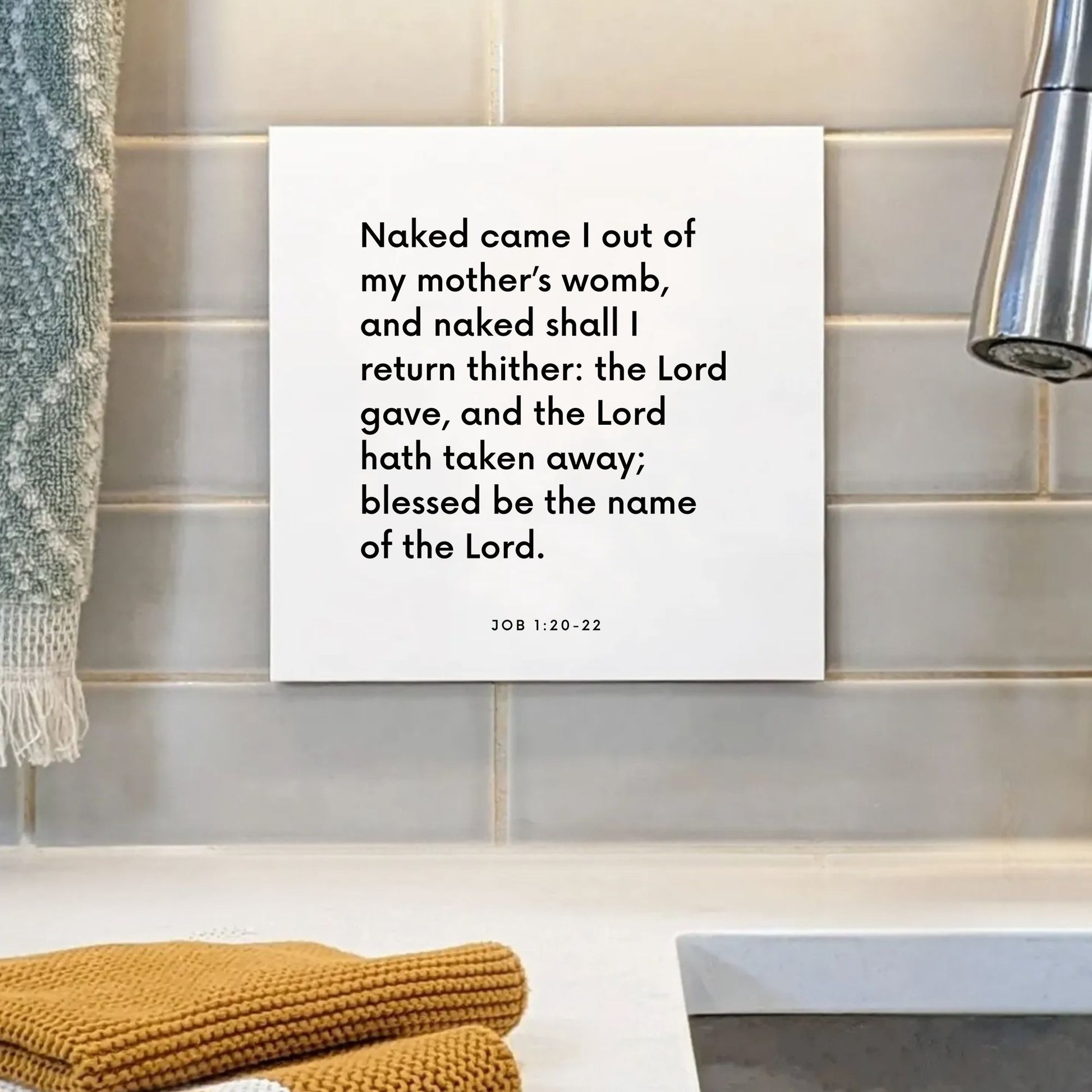 Sink mouting of the scripture tile for Job 1:20-22 - "Naked came I out of my mother’s womb, naked shall I return"