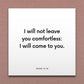 Wall-mounted scripture tile for John 14:18 - "I will not leave you comfortless: I will come to you"