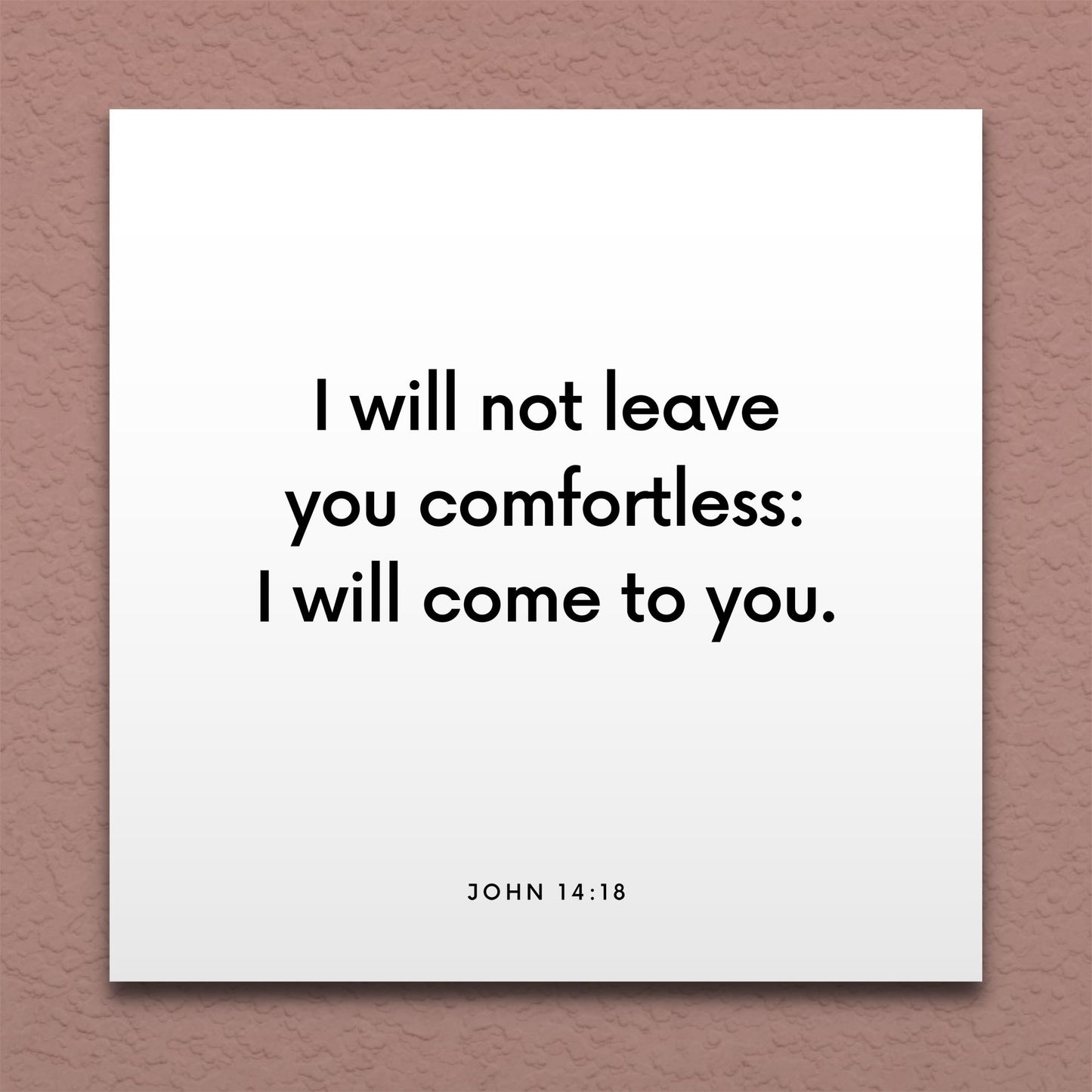 Wall-mounted scripture tile for John 14:18 - "I will not leave you comfortless: I will come to you"