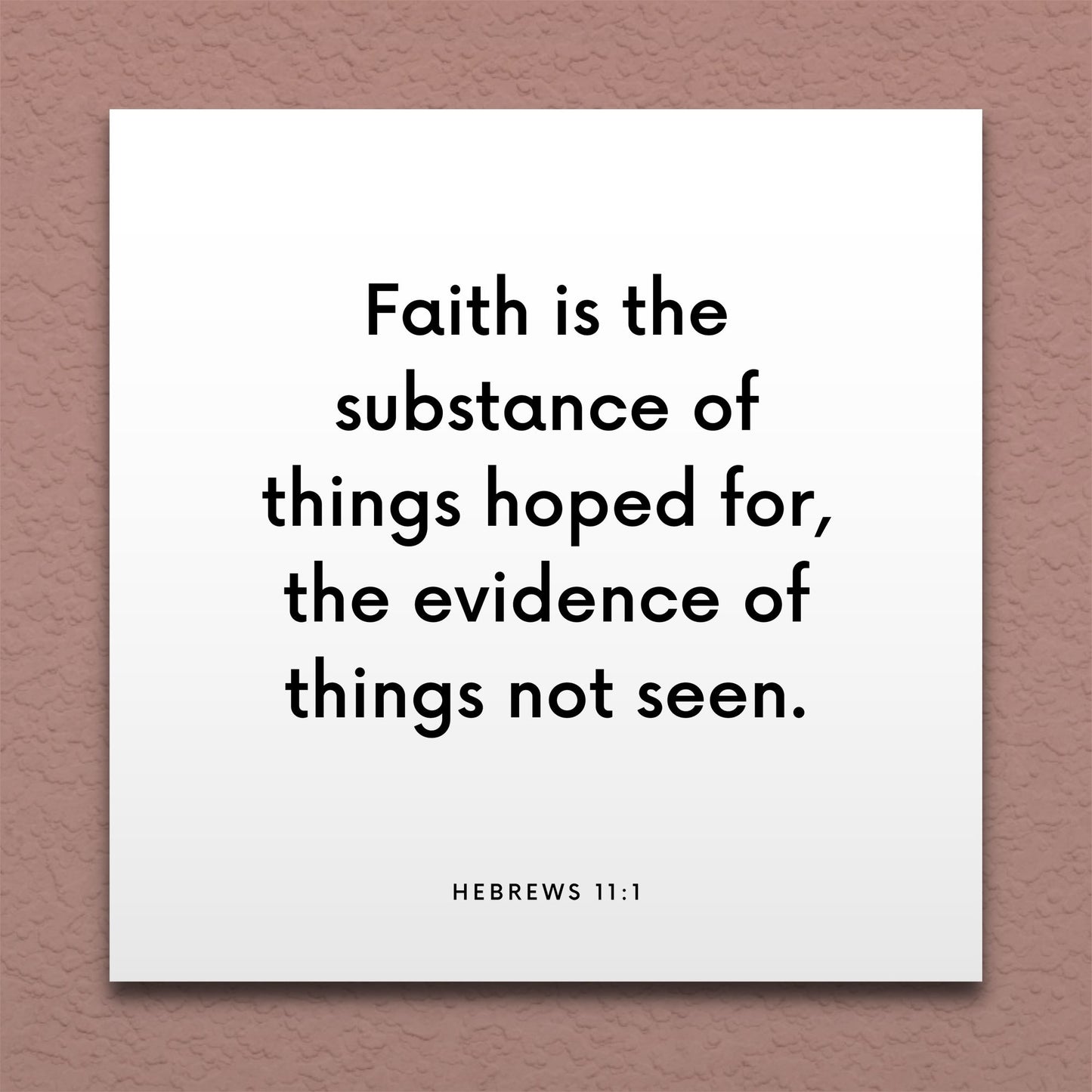 Wall-mounted scripture tile for Hebrews 11:1 - "Faith is the substance of things hoped for"