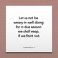 Wall-mounted scripture tile for Galatians 6:9 - "Let us not be weary in well doing"