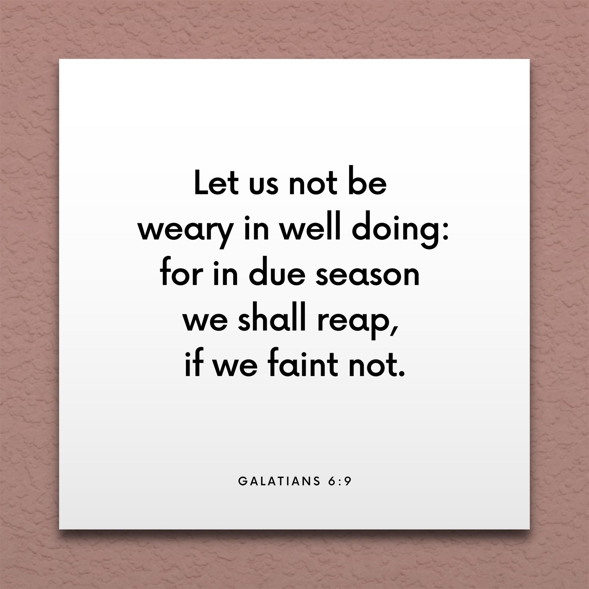 Wall-mounted scripture tile for Galatians 6:9 - "Let us not be weary in well doing"