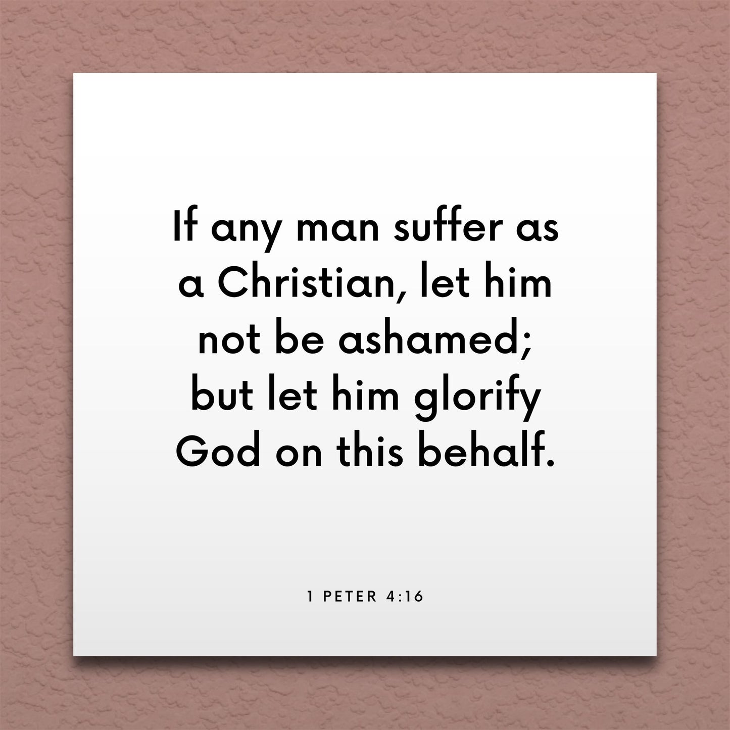 Wall-mounted scripture tile for 1 Peter 4:16 - "If any man suffer as a Christian, let him not be ashamed"