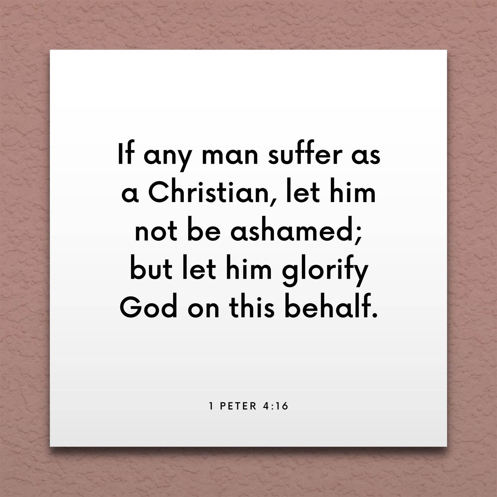 Wall-mounted scripture tile for 1 Peter 4:16 - "If any man suffer as a Christian, let him not be ashamed"