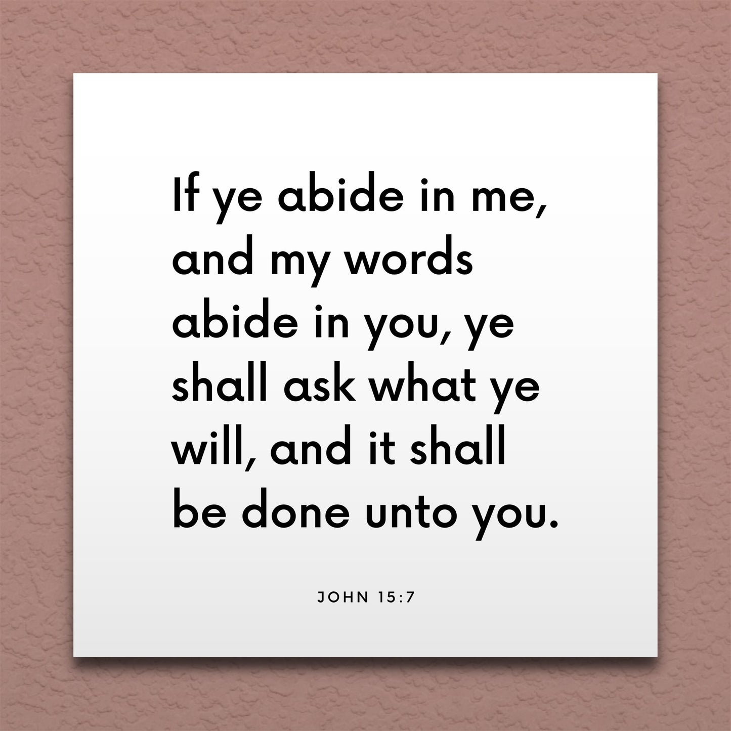Wall-mounted scripture tile for John 15:7 - "Ask what ye will, and it shall be done unto you"