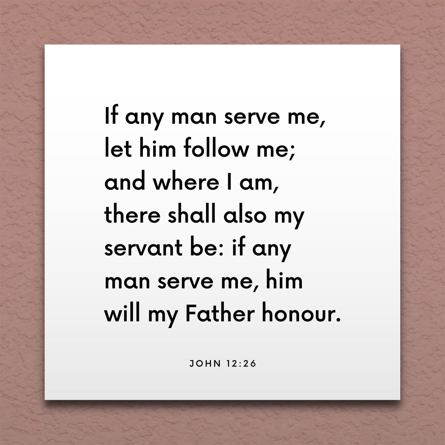 Wall-mounted scripture tile for John 12:26 - "If any man serve me, let him follow me"