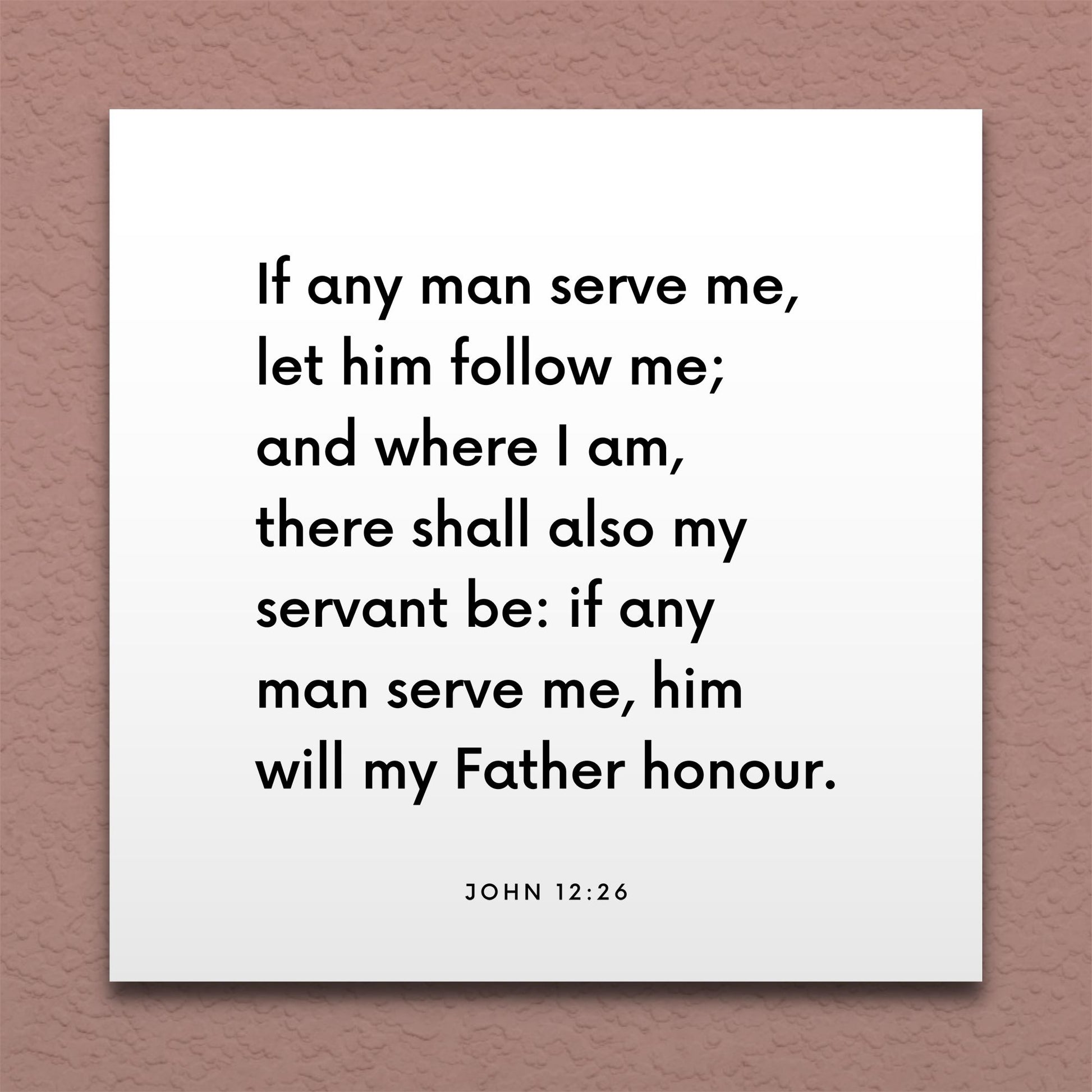 Wall-mounted scripture tile for John 12:26 - "If any man serve me, let him follow me"