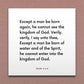 Wall-mounted scripture tile for John 3:3,5 - "Except a man be born again, he cannot see the kingdom of God"