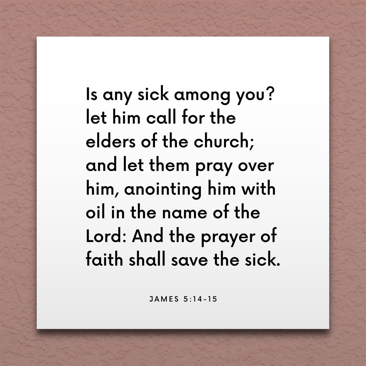 Wall-mounted scripture tile for James 5:14-15 - "Is any sick among you? let him call for the elders"