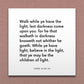 Wall-mounted scripture tile for John 12:35-36 - "Walk while ye have the light, lest darkness come upon you"