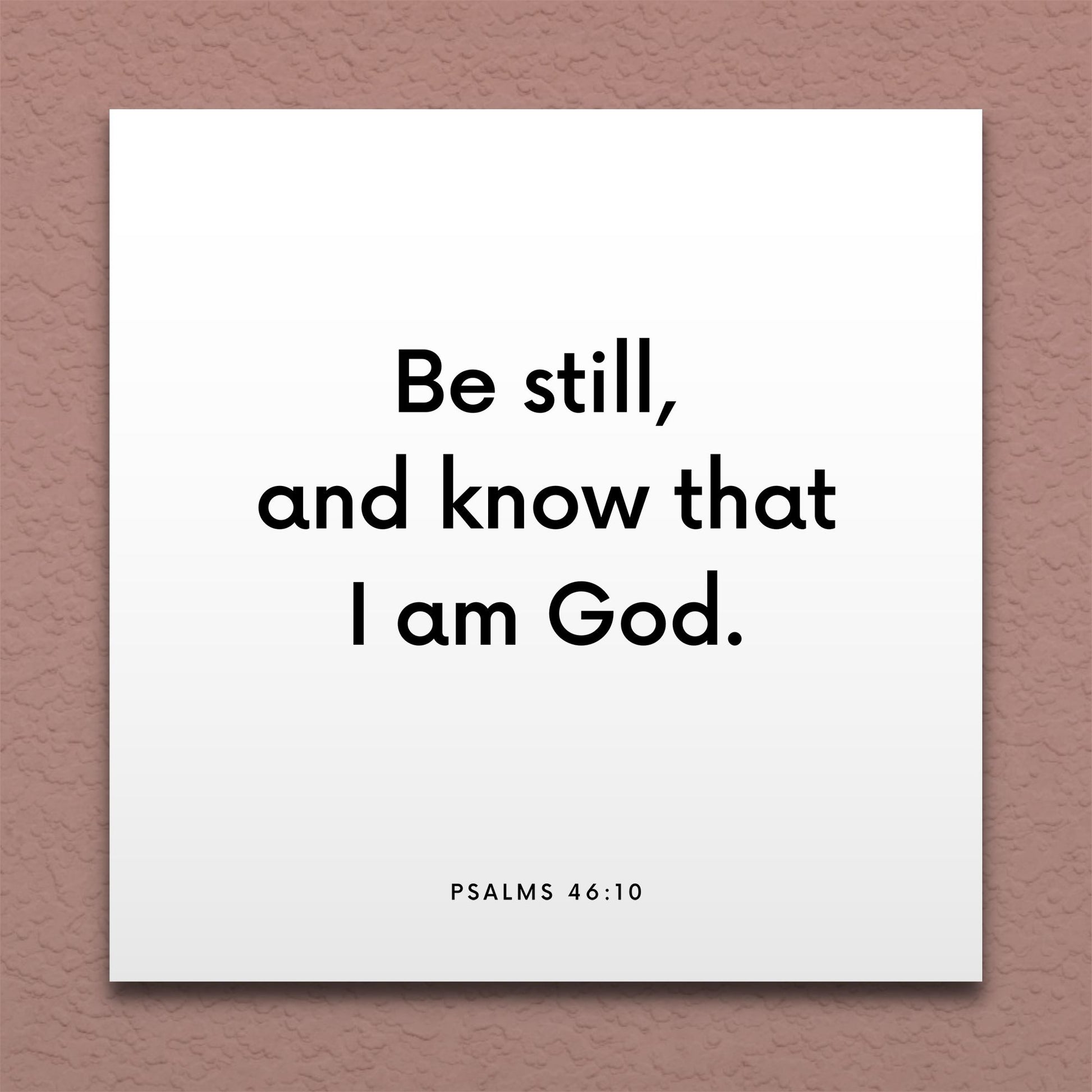 Wall-mounted scripture tile for Psalms 46:10 - "Be still, and know that I am God"