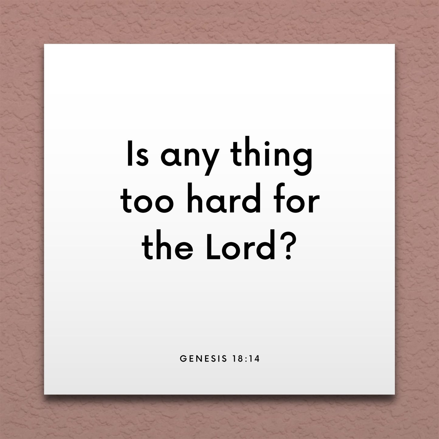 Wall-mounted scripture tile for Genesis 18:14 - "Is any thing too hard for the Lord?"