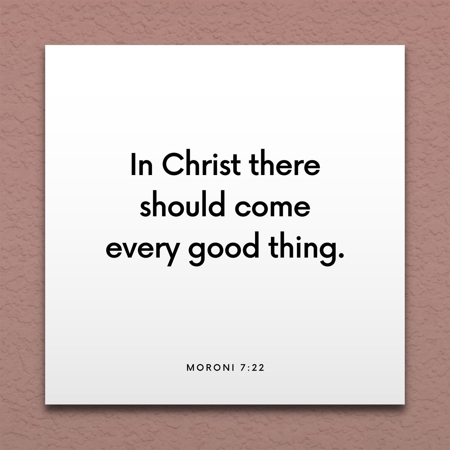 Wall-mounted scripture tile for Moroni 7:22 - "In Christ there should come every good thing"