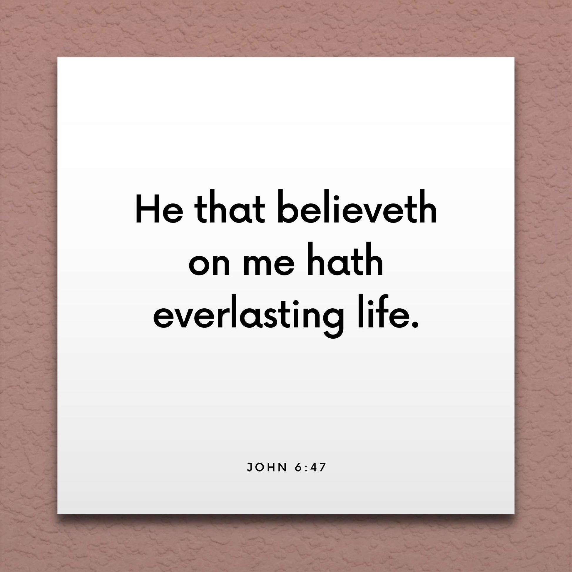 Wall-mounted scripture tile for John 6:47 - "He that believeth on me hath everlasting life"