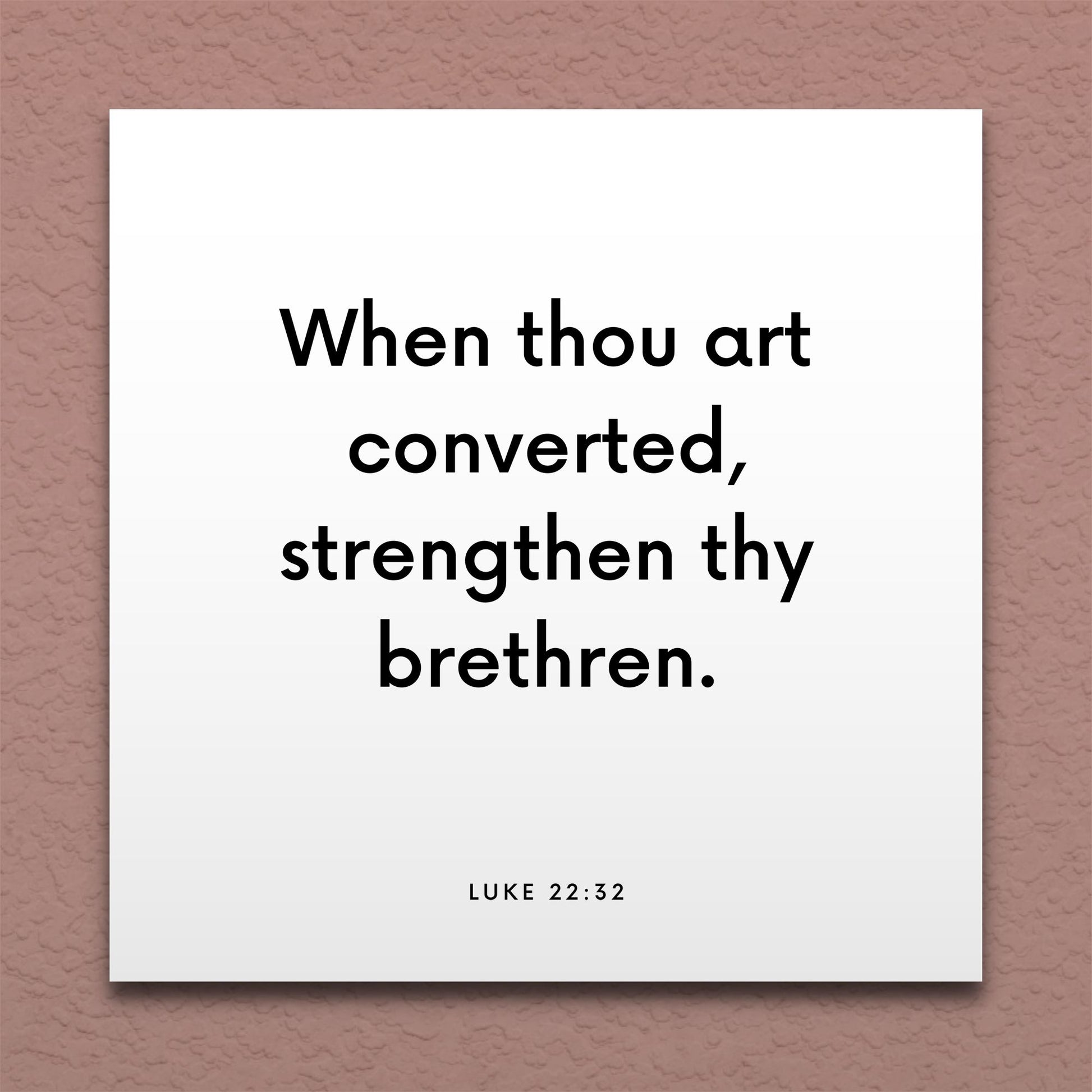 Wall-mounted scripture tile for Luke 22:32 - "When thou art converted, strengthen thy brethren"