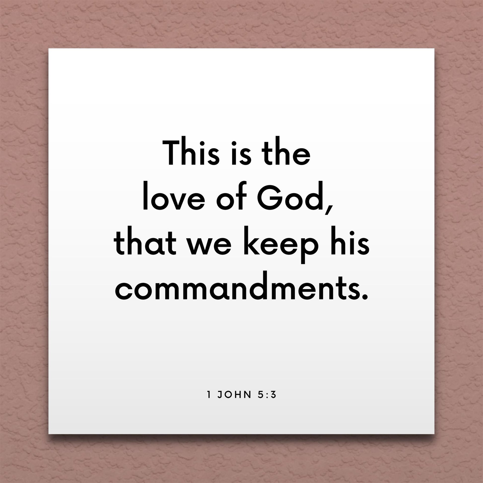 Wall-mounted scripture tile for 1 John 5:3 - "This is the love of God, that we keep his commandments"