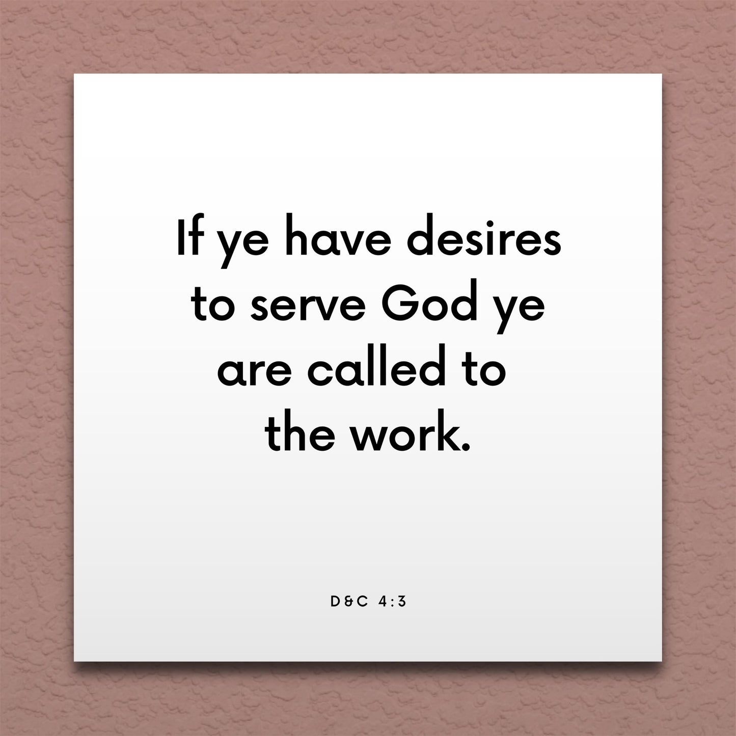 Wall-mounted scripture tile for D&C 4:3 - "If ye have desires to serve God ye are called to the work"