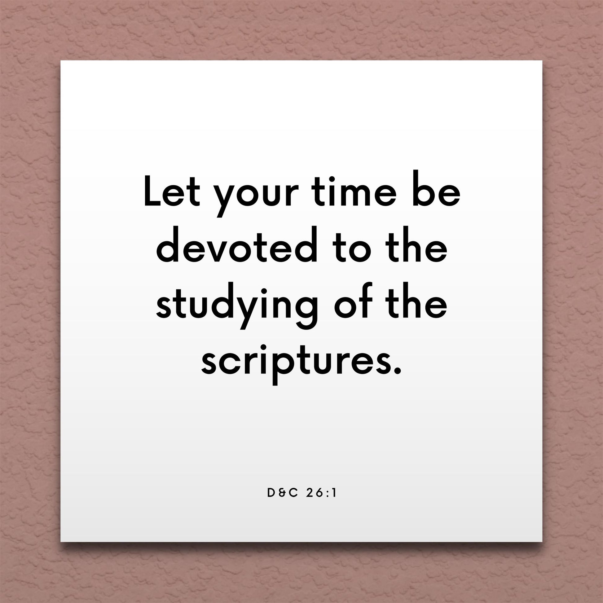 Wall-mounted scripture tile for D&C 26:1 - "Let your time be devoted to the studying of the scriptures"