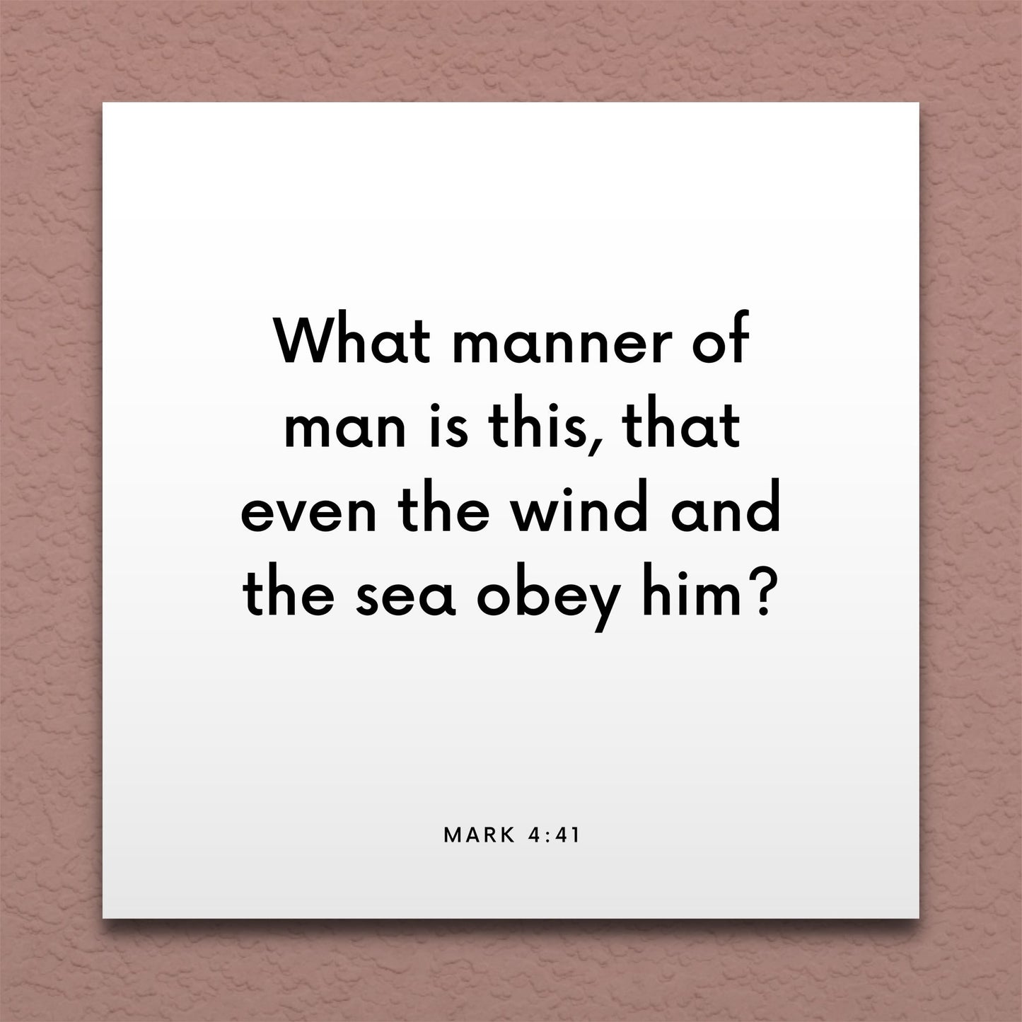 Wall-mounted scripture tile for Mark 4:41 - "What manner of man is this?"