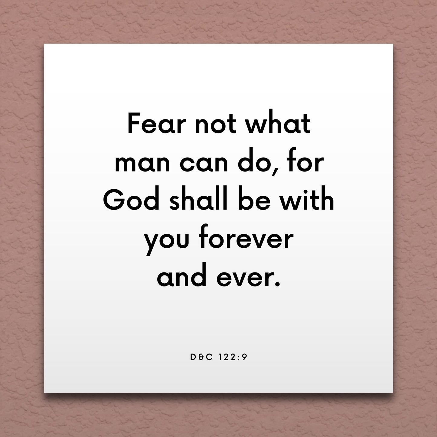 Wall-mounted scripture tile for D&C 122:9 - "Fear not what man can do"