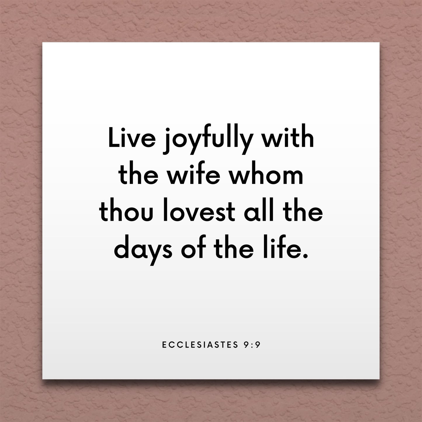 Wall-mounted scripture tile for Ecclesiastes 9:9 - "Live joyfully with the wife whom thou lovest"