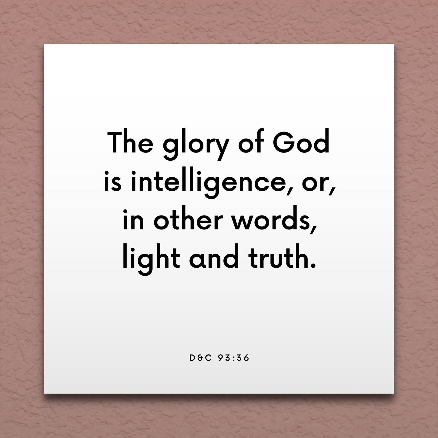 Wall-mounted scripture tile for D&C 93:36 - "The glory of God is intelligence"