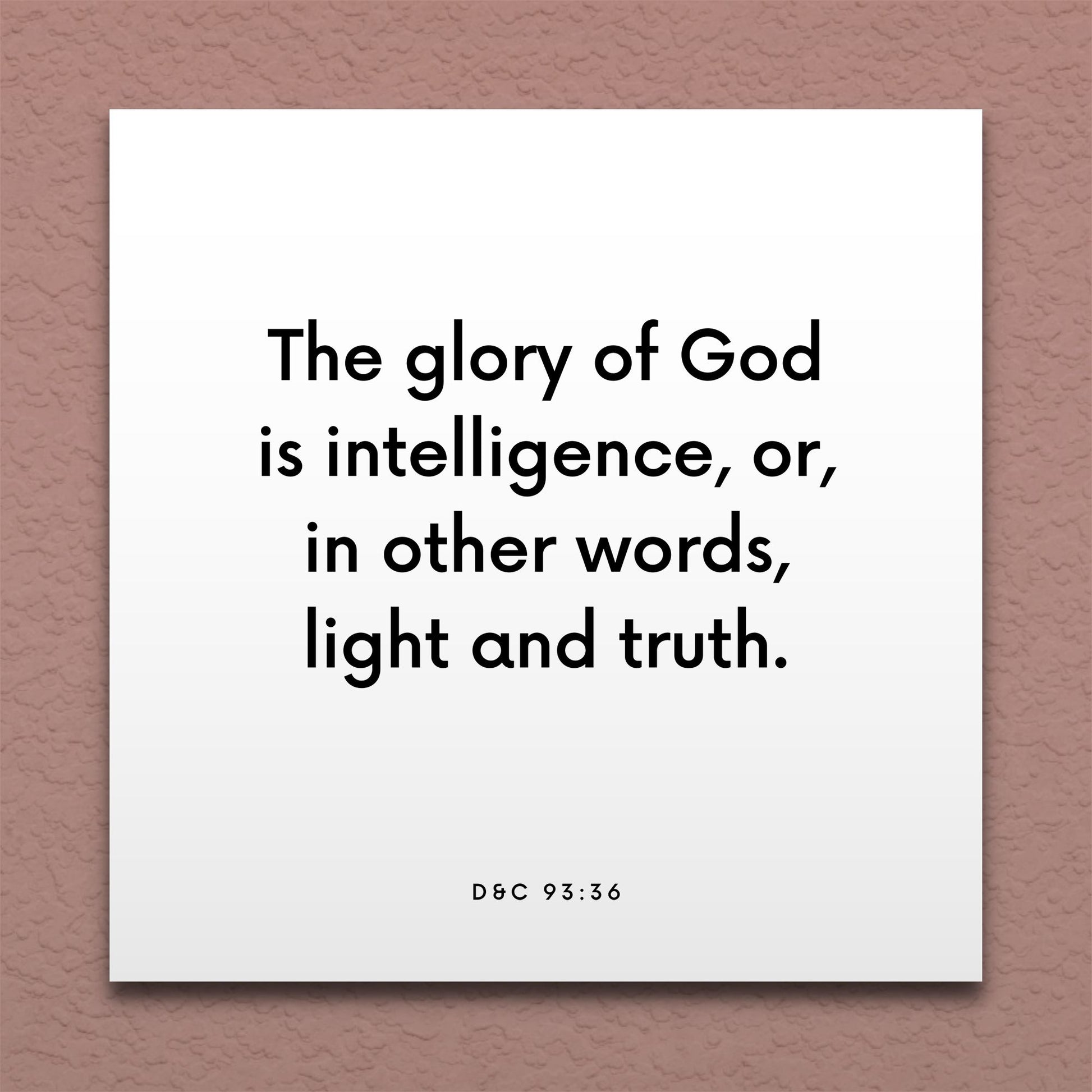 Wall-mounted scripture tile for D&C 93:36 - "The glory of God is intelligence"