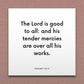 Wall-mounted scripture tile for Psalms 145:9 - "His tender mercies are over all his works"