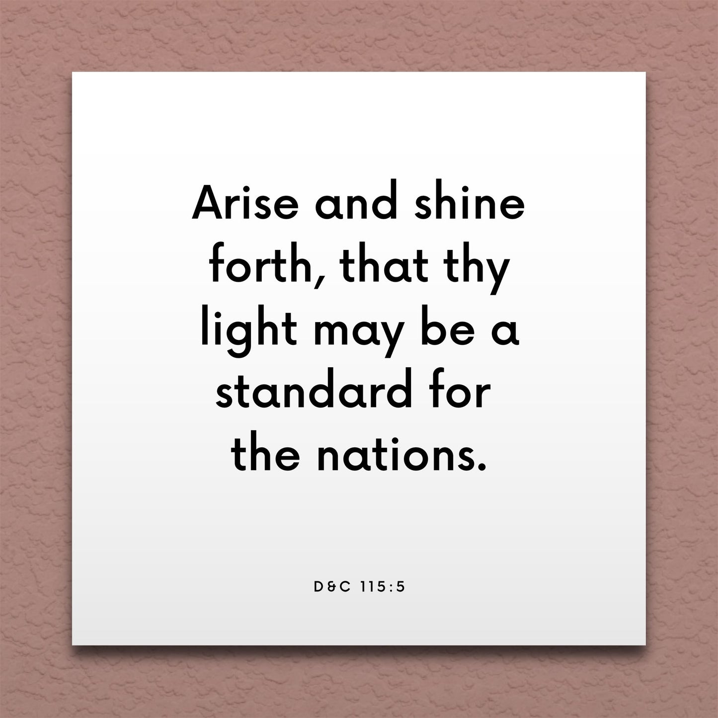 Wall-mounted scripture tile for D&C 115:5 - "Arise and shine forth, that thy light may be a standard"
