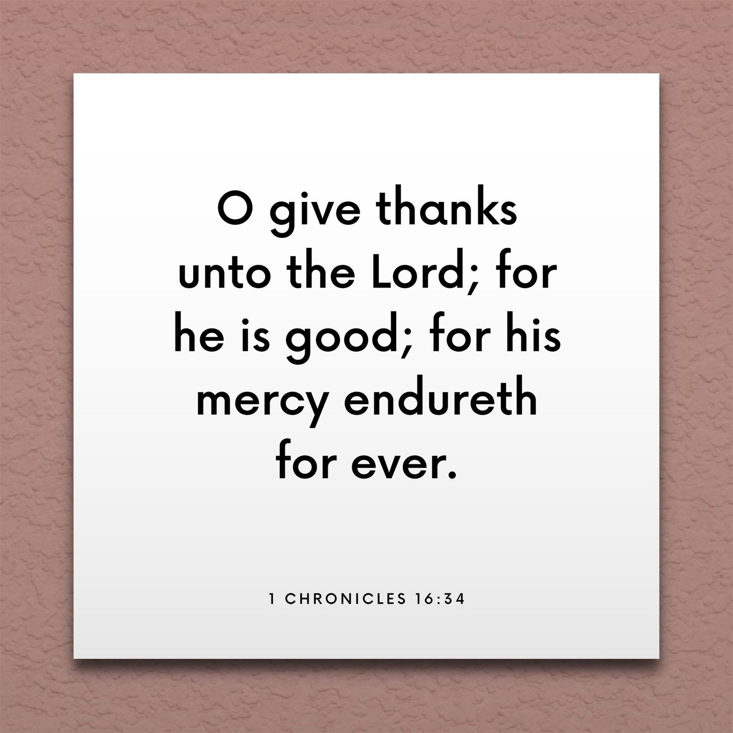 Wall-mounted scripture tile for 1 Chronicles 16:34 - "O give thanks unto the Lord; for he is good"